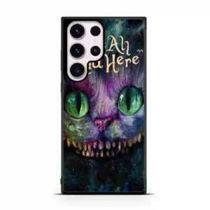 Alice In Wonderland Were Ah Mad Here Samsung Galaxy All Series Cases