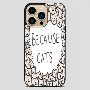 Because Cats iPhone 14 Pro Max Case