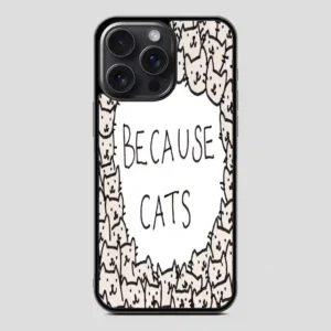Because Cats iPhone 15 Pro Case