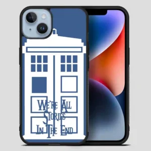 Tardis Were All Stories In The End iPhone 14 Plus Case