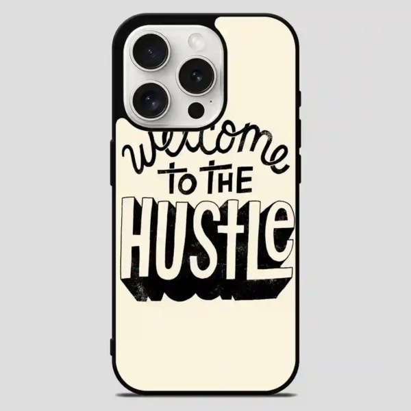 Welcometothehustle iPhone 15 Pro Max Case