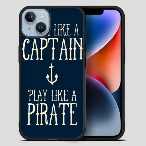 Work Like A Captain Play Like A Pirate iPhone 14 Plus Case