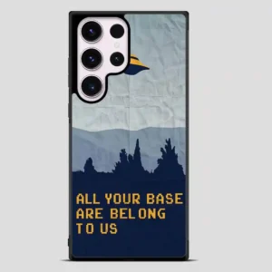 All Your Base Are Belong To Us Samsung Galaxy S23 Ultra Case