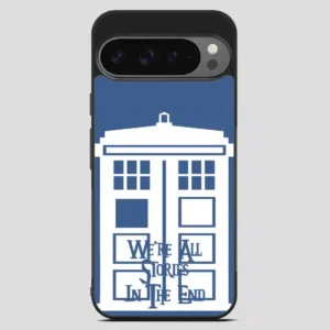 Tardis Were All Stories In The End Google Pixel 9 Pro XL Case