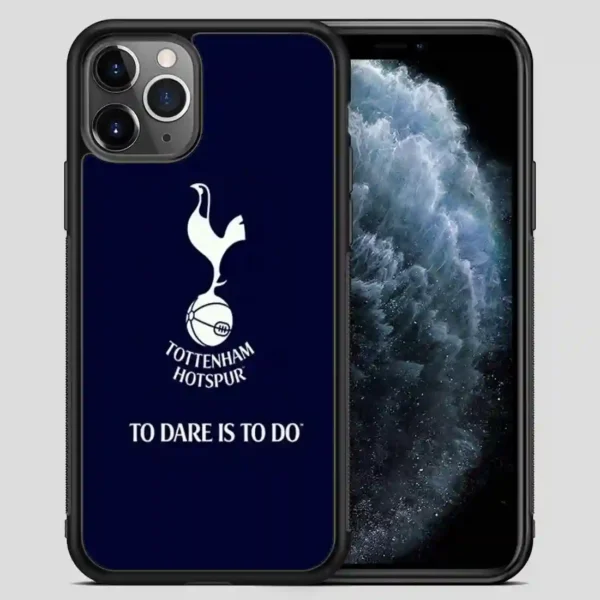 Tottenham Hotspur Tp Dare Is To Do iPhone 11 Pro Max Case