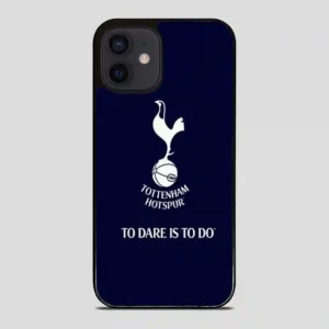 Tottenham Hotspur Tp Dare Is To Do iPhone 12 Mini Case