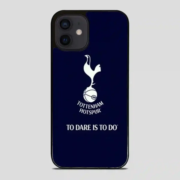 Tottenham Hotspur Tp Dare Is To Do iPhone 12 Mini Case
