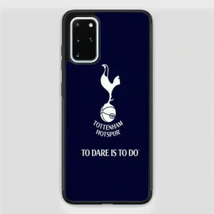 Tottenham Hotspur Tp Dare Is To Do Samsung Galaxy S20 Plus Case