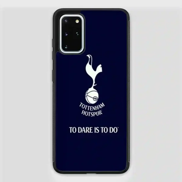 Tottenham Hotspur Tp Dare Is To Do Samsung Galaxy S20 Plus Case