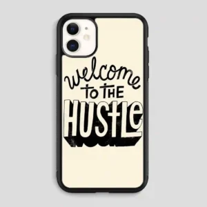 Welcometothehustle iPhone 11 Case