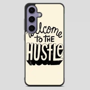 Welcometothehustle Samsung Galaxy S23 FE Case