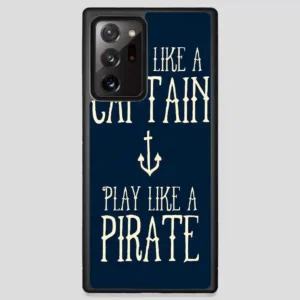 Work Like A Captain Play Like A Pirate Samsung Galaxy Note 20 Ultra Case
