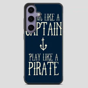 Work Like A Captain Play Like A Pirate Samsung Galaxy S23 FE Case